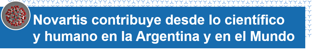 Novartis contribuye desde lo científico y humano en la Argentina y en el Mundo. 