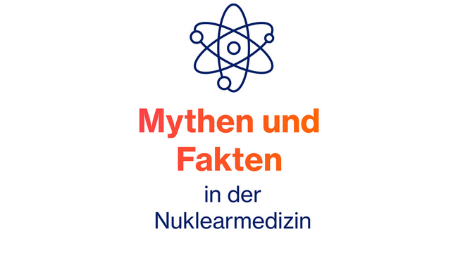 Mythen und Fakten in der Nuklearmedizin