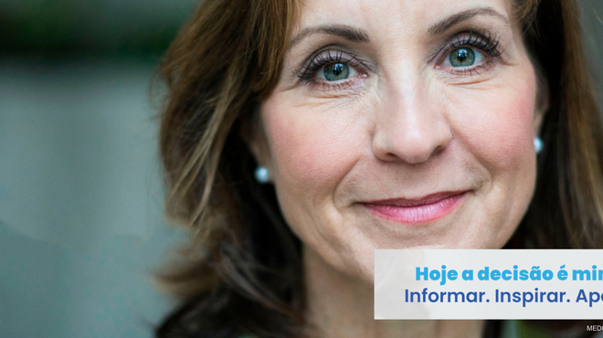 Hoje a decisão é minha. Informar. Inspirar. Apoiar. Hoje a decisão é minha. Informar. Inspirar. Apoiar.
