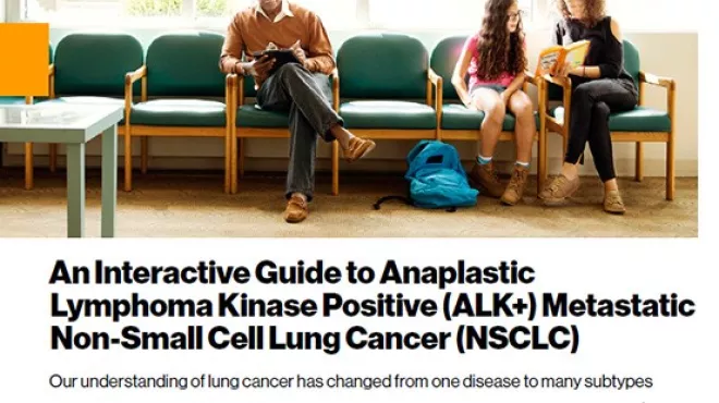 Anaplastic Lymphoma Kinase Positive + Non-Small Cell Lung Cancer Interactive Media Guide